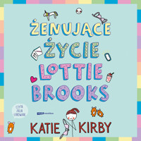 Żenujące życie Lottie Brooks - Kirby Katie - audiobook