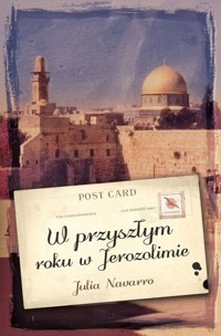 W przyszłym roku w Jerozolimie - Julia Navarro - ebook + książka