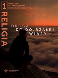 Religia 1 Droga do dojrzałej wiary Podręcznik - *|* - książka