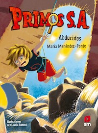 Primos S. A. 9. Abducidos - María Menéndez-Ponte - ebook