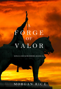 A Forge of Valor (Kings and Sorcerers--Book 4) - Rice Morgan - ebook