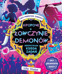 K-popowe łowczynie demonów. Nieoficjalna księga zadań - Lila Violet - książka