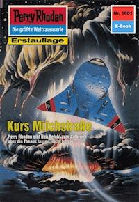 Perry Rhodan 1681: Kurs Milchstraße -  Susan Schwartz - ebook