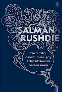 Dwa lata osiem miesięcy i dwadzieścia osiem nocy - Salman Rushdie - książka