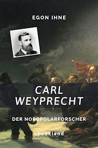 Carl Weyprecht - Egon Ihne - ebook