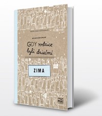 Gdy rodzice byli dziećmi Zima - Łazarczyk-Kaczmarek Izabela - książka