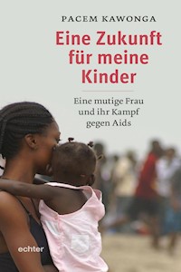 Eine Zukunft für meine Kinder - Pacem Kawonga - ebook