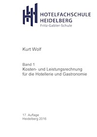 Kosten- und Leistungsrechnung für die Hotellerie und Gastronomie - Kurt Wolf - ebook