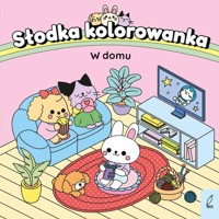 Słodka kolorowanka W domu -  - książka