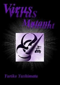 Virus Mutant - Yuriko Yushimata - ebook
