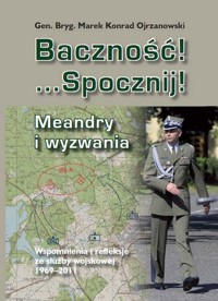 Baczność! Spocznij! Meandry i wyzwania - Ojrzanowski Marek Konrad - książka