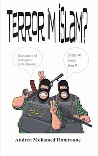 Terror im Islam? - Andrea Mohamed Hamroune - ebook