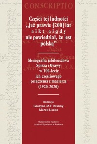 Części tej ludności „już prawie [200] lat nikt nigdy nie powiedział, że jest polską” - Branny M.T. Grażyna, Liszka Branny, Marek Liszka - książka
