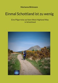 Einmal Schottland ist zu wenig - Marianne Birkmann - ebook