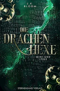 Die Drachenhexe (Band 3): Gift und Lüge - J. K. Bloom - ebook