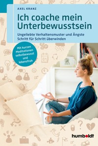 Ich coache mein Unterbewusstsein - Axel Kranz - ebook