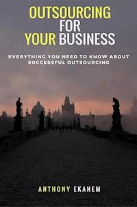 Outsourcing for Your Business - Anthony Ekanem - ebook