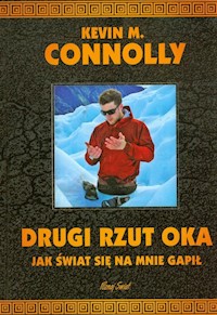 Drugi rzut oka Jak świat się na mnie gapił - Connolly Kevin M. - książka