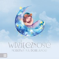 Wdzięczność. Modlitwy na dobranoc - zbiorowa praca - książka