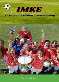 Imke, Träume - Tränen - Meistercup - Corinna Behrens - ebook