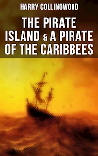 The Pirate Island & A Pirate of the Caribbees - Harry Collingwood - ebook