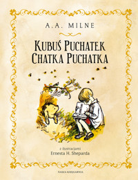 Kubuś Puchatek. Chatka Puchatka - A. A. Milne - książka