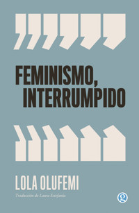 Feminismo interrumpido - Lola Olufemi - ebook
