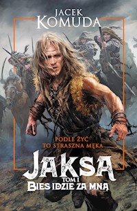 Jaksa. Bies idzie za mną - Jacek Komuda - ebook