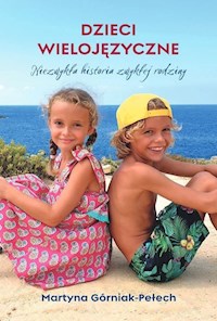 Dzieci wielojęzyczne - Górniak-Pełech Martyna - książka