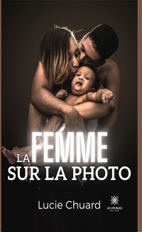 La femme sur la photo - Lucie Chuard - ebook