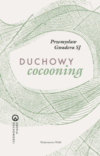 Duchowy cocooning - Przemysław Gwadera SJ - książka