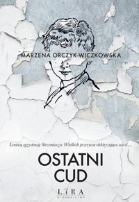 Ostatni cud - Marzena Orczyk-Wiczkowska - ebook + audiobook + książka