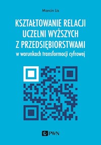 Kształtowanie relacji uczelni z przedsiębiorstwami - Lis Marcin - książka