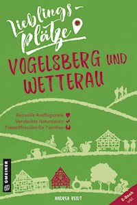 Lieblingsplätze Vogelsberg und Wetterau - Andrea Reidt - ebook