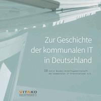 Zur Geschichte der kommunalen IT in Deutschland -  - ebook