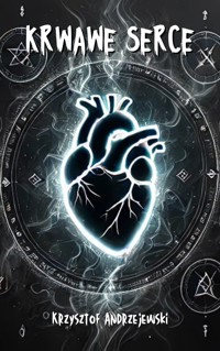 Krwawe Serce - Krzysztof Andrzejewski - ebook