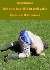 Reisen für Nichtirdische - Axel Schade - ebook