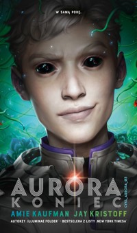 Aurora: Koniec. Cykl Aurora. Tom 3 - Amie Kaufman, Jay Kristoff - ebook + książka