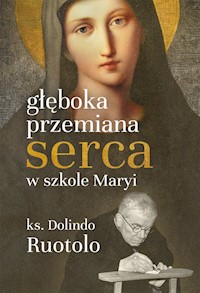 Głęboka przemiana serca w szkole Maryi - Ruotolo Dolindo - książka