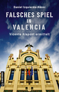 Falsches Spiel in Valencia - Daniel Izquierdo Hänni - ebook
