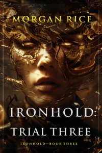 Ironhold: Trial Three (Book Three of the Ironhold Series) - Rice Morgan - ebook