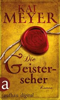 Die Geisterseher - Kai Meyer - ebook