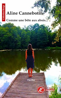 Comme une bête aux abois - Aline Cannebotin - ebook