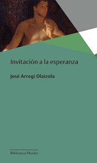 Invitación a la esperanza - José Arregi Olaizola - ebook