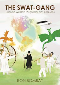 The SWAT-Gang und die weißen Mitglieder des Grauens - Ron Bombay - ebook