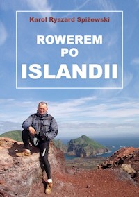 Rowerem po Islandii - Spiżewski Karol Ryszard - książka