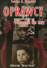 Oprawcy zbrodnie bez kary - Płużański Tadeusz M. - książka