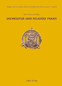 Studien zur Geschichte, Kunst und Kultur der Zisterzienser / Sachkultur und religiöse Praxis -  - ebook