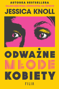 Odważne młode kobiety - Jessica Knoll - ebook + audiobook + książka