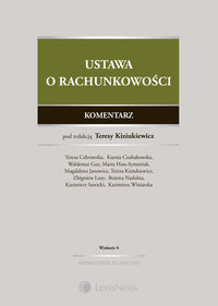 Ustawa o rachunkowości. Komentarz - T. Cebrowska, K. Czubakowska, W. Gos, M. Hass-Symotiuk, M. Janowicz, T. Kiziukiewicz, Z. Luty, B. Na - książka